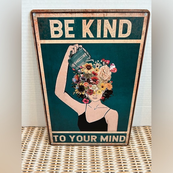 Other - Be kind to your mind metal sign 8x12